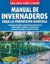 Manual de invernaderos para la producción agrícola