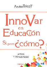 Innovar en educacin si, per cmo?