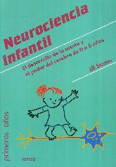 Neurociencia infantil. El desarrollo de la mente y el poder del cerebro de 0 a 6 años