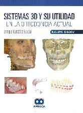 Sistemas 3D y su Utilidad en la Ortodoncia Actual