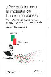 Por qu tomarse la molestia de hacer elecciones?