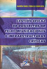 Gestin Eficaz de Proyectos de Telecomunicaciones e Infraestructuras Crticas