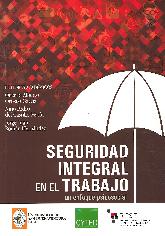 Seguridad Integral en el Trabajo un enfoque psicosocial