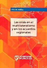 Las crisis en el multilateralismo y en los acuerdos regionales