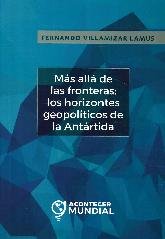 Los Horizontes Geopolticos de la Antrtida: Ms All de las Fronteras 