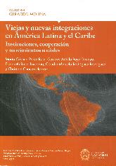 Viejas y nuevas integraciones en America latina y el Caribe