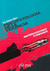 Psicopatologa de la Violencia. Repercusiones forenses