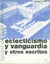 Eclectisismo y vanguardia y otros escritos