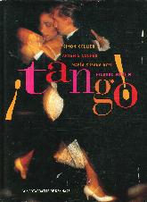 ¡Tango! : el baile, el canto, la historia