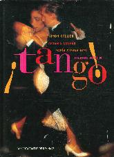 Tango! : el baile, el canto, la historia