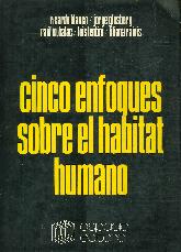 Cinco enfoques sobre el habitat humano