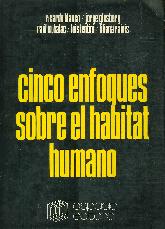 Cinco enfoques sobre el habitat humano