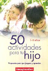 50 Actividades para tu hijo 1 a 5 aos