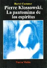 Pierre Klossowski La Pantomima de los Espiritus