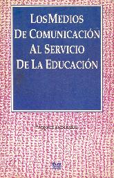 Los medios de comunicacion al servicio de la educacion