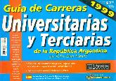 Guia de Carreras Universitarias y Terciarias de la Republica Argentina 1999