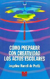 Como preparar con creatividad los actos escolares