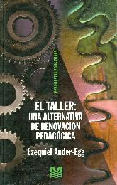 El Taller : una alternativa de renovacion pedagogica