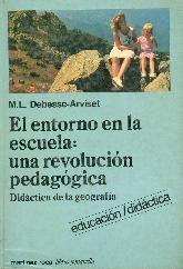 El Entorno en la escuela : una revolucion pedagogica