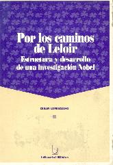 Por los caminos de Leloir : estructura y desarrollo de una investigacion Nobel