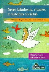 Seres fabulosos, rituales e historias secretas