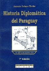 Historia Diplomatica del Paraguay de 1869 hasta nuestros dias