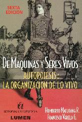 De mquinas y seres vivos, autopoiesis: la organizacin en vivo