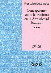 Concepciones sobre la escritura en la antigedad romana : Bixio, Alberto Luis