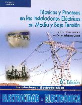 Tecnicas y procesos en las instalaciones electricas en media y baja tension