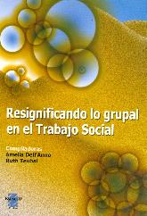 Resignificando lo grupal en el Trabajo Social
