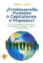 Ecodesarrollo Humano o Capitalismo e Imperios ?