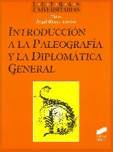 Introduccion a la paleografia y la diplomacia general