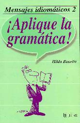  Aplique la gramtica Mensajes idiomticos 2