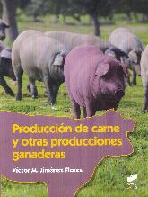 Produccin de carne y otras producciones ganaderas