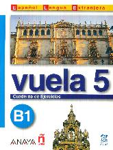 Vuela 5 B1 Cuaderno de Ejercicios