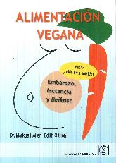 Alimentacion Vegana. embarazo, Lactancia y Beikost
