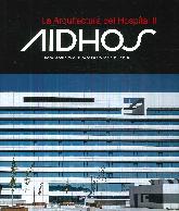 La Arquitectura del hospital II AIDHOS 2007-2018