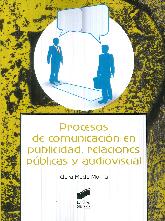 Procesos de Comunicacin en Publicidad, Relaciones Pblicas y Audivisual