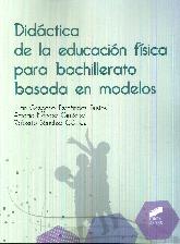 Didctica de la educacin fsica para bachillerato basada en modelos