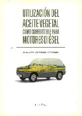 Utilización del Aceite Vegetal como combustible para Motores Diesel