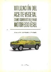 Utilizacin del Aceite Vegetal como combustible para Motores Diesel