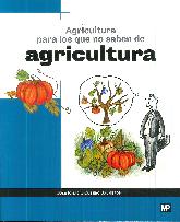 Agricultura para los que no saben de agricultura