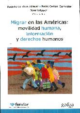 Migrar en las Amricas: movilidad humana, informacin y derechos humanos