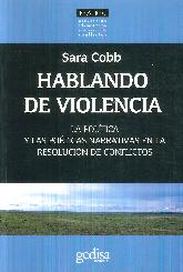 Hablando de violencia. La poltica y poticas narrativas en la resolucin de conflictos