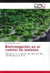 Biofumigacin en el control de malezas