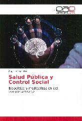 Salud pública y control social. Biopolítica y medicalización del comportamiento