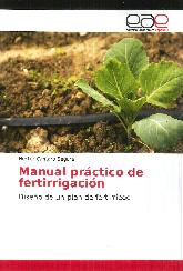 Manual prctico de fertirrigacin. Diseo de un plan de fertirriego