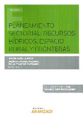 Planeamiento Sectorial : Recursos Hdricos, Espacio Rural y Fronteras