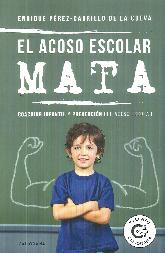 El acoso escolar mata. Coaching infantil y prevencin del acoso escolar