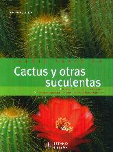 Cactus y otras suculentas. Jardin prctico